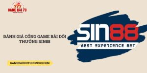 Danh-gia-cong-game-bai-doi-thuong-Sin88