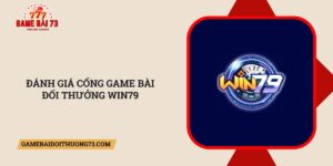 Danh-gia-cong-game-bai-doi-thuong-Win79